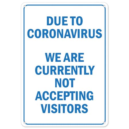 Signmission PSA, Due To Coronavirus We Are Not Accepting Visitors, 14in X 10in Rigid Plastic, OS-NS-P-1014-25478 OS-NS-P-1014-25478